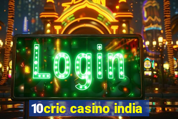 10cric casino india