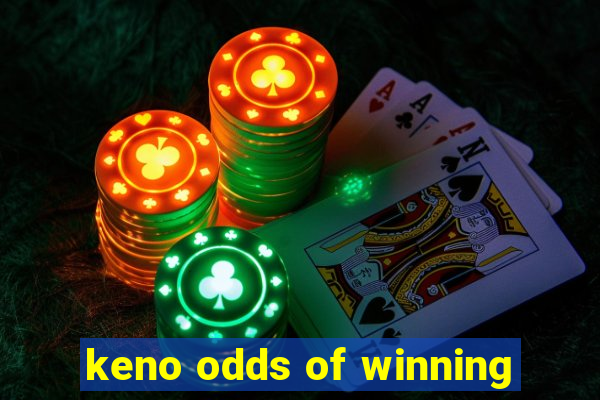 keno odds of winning