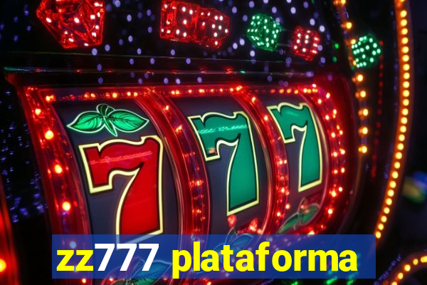 zz777 plataforma