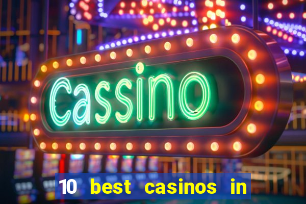 10 best casinos in the world