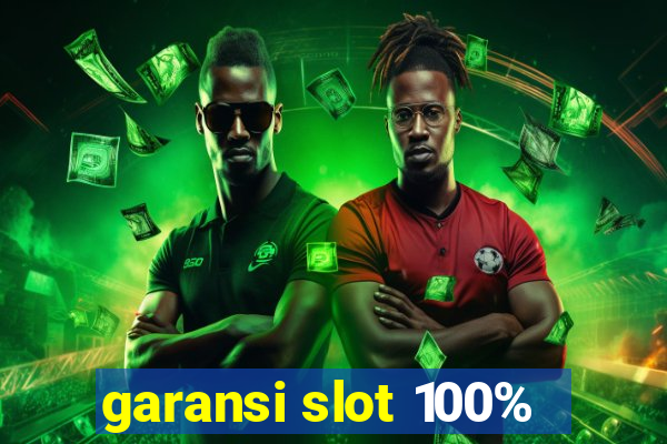 garansi slot 100%