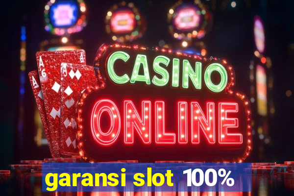 garansi slot 100%