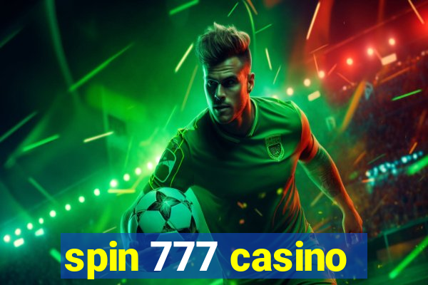 spin 777 casino