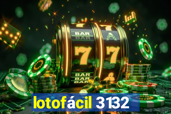 lotofácil 3132