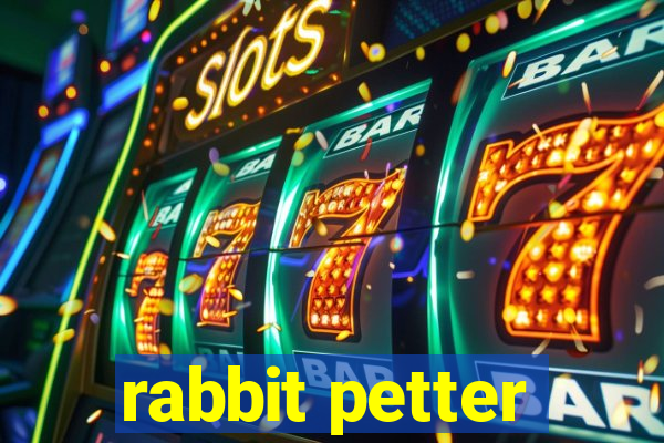 rabbit petter