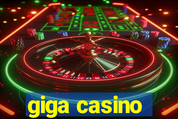 giga casino