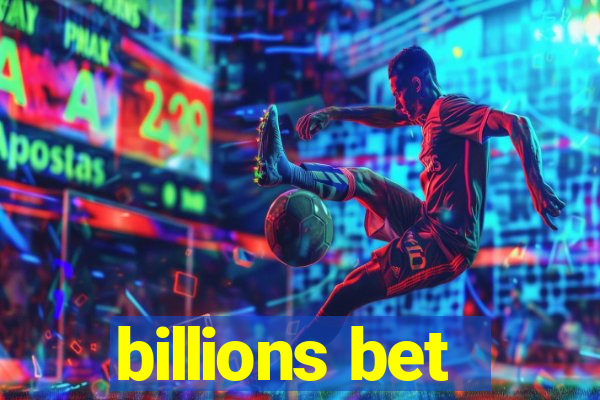 billions bet