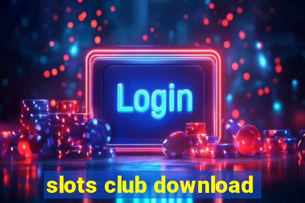 slots club download