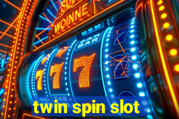 twin spin slot