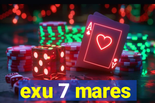 exu 7 mares