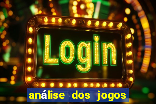 análise dos jogos de hoje