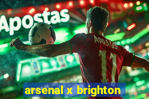 arsenal x brighton