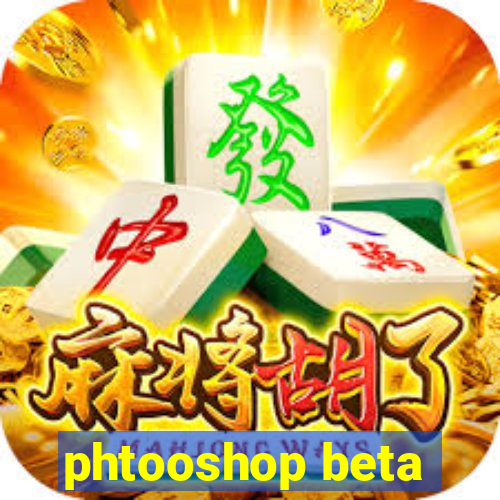 phtooshop beta