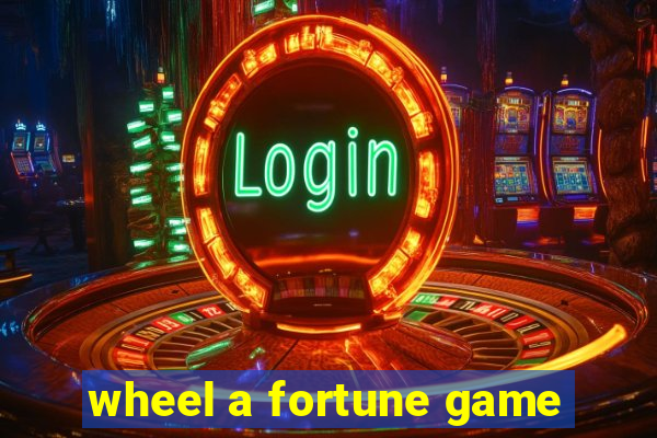 wheel a fortune game