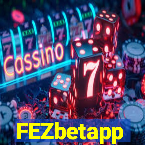 FEZbetapp