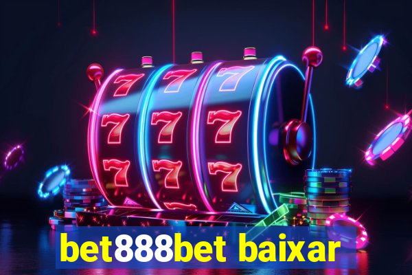 bet888bet baixar