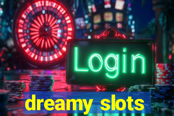 dreamy slots