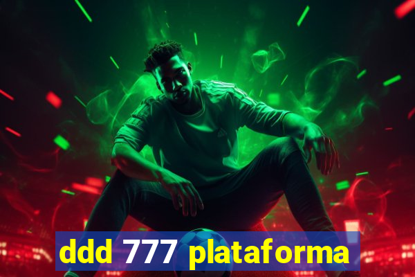 ddd 777 plataforma