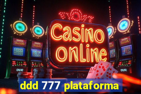 ddd 777 plataforma