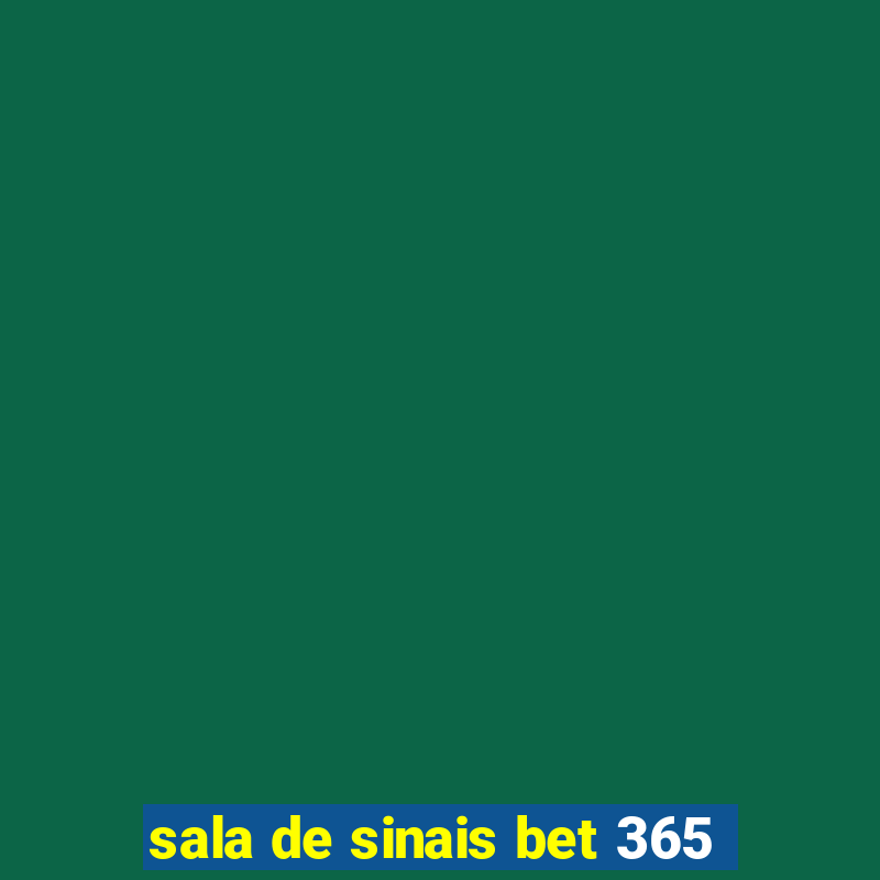 sala de sinais bet 365