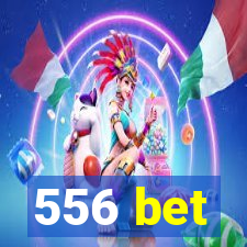 556 bet