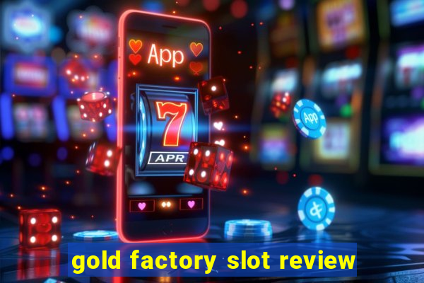 gold factory slot review