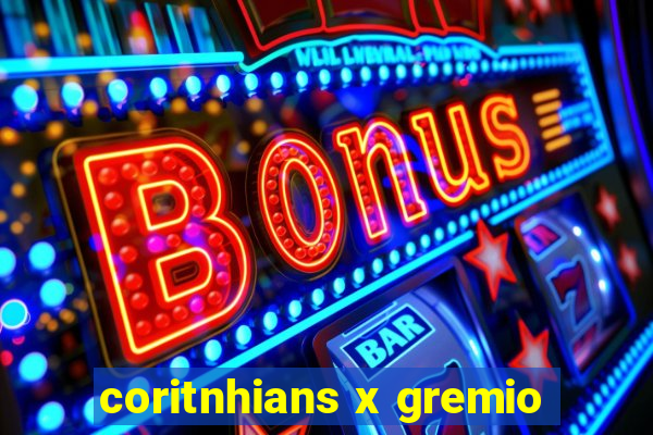 coritnhians x gremio