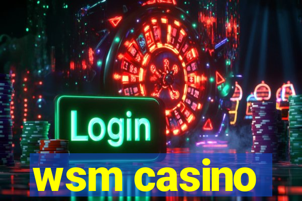 wsm casino