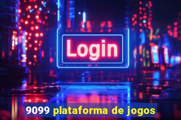 9099 plataforma de jogos