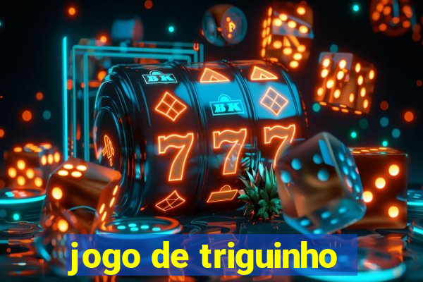 jogo de triguinho