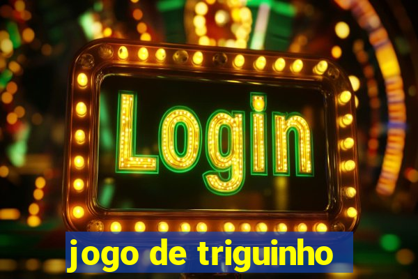 jogo de triguinho