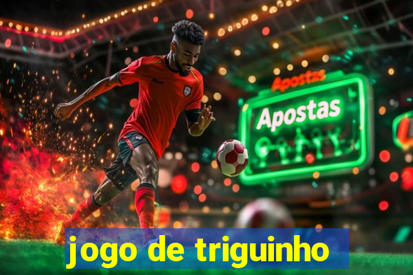 jogo de triguinho