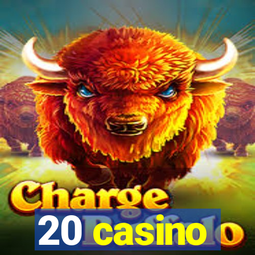 20 casino