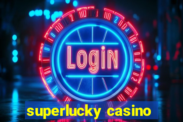 superlucky casino