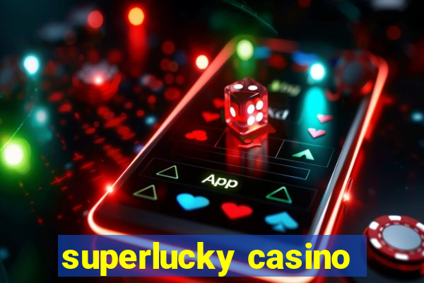 superlucky casino