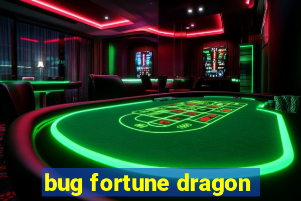 bug fortune dragon