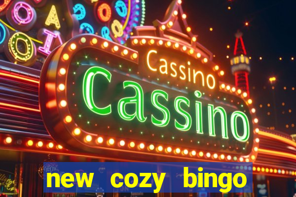 new cozy bingo sites 2017