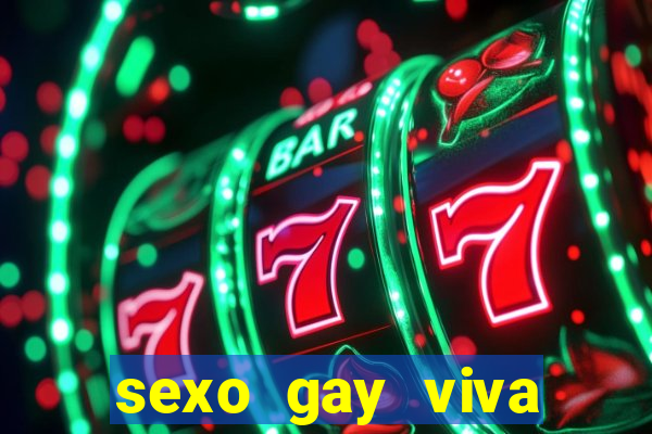 sexo gay viva local santos