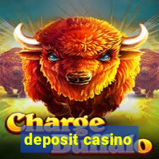 deposit casino