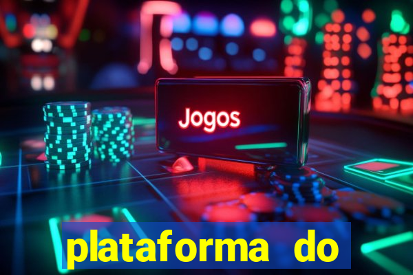 plataforma do tigrinho nova