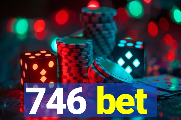 746 bet