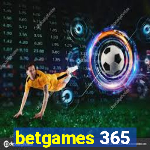 betgames 365