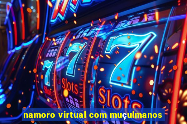 namoro virtual com muçulmanos