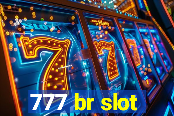 777 br slot