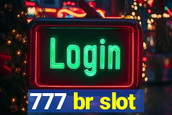 777 br slot