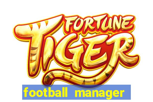 football manager 2024 crack status