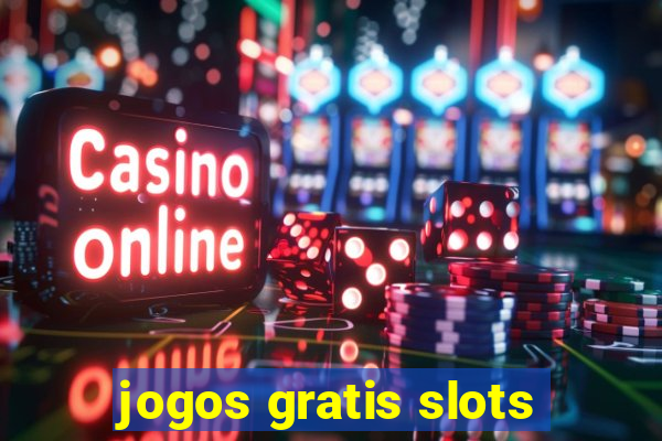 jogos gratis slots