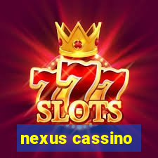 nexus cassino