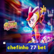 chefinho 77 bet