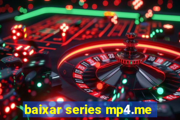 baixar series mp4.me